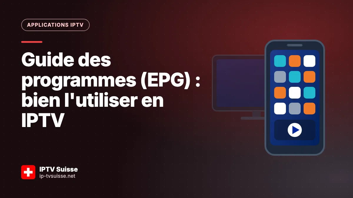 Guide des programmes (EPG) : bien l'utiliser en IPTV