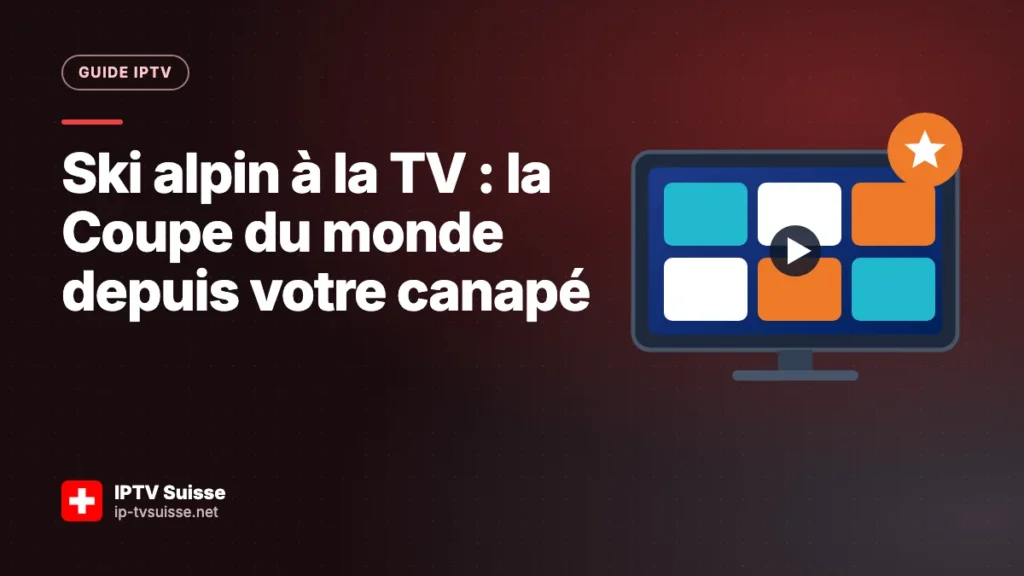 Ski alpin à la TV : la Coupe du monde depuis votre canapé